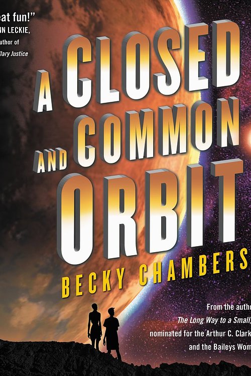 Cover Art for 9780062969569, A Closed and Common Orbit by Becky Chambers, Rachel Dulude