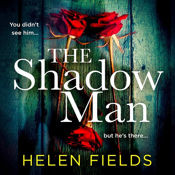 Cover Art for 9780008379322, The Shadow Man by Helen Fields