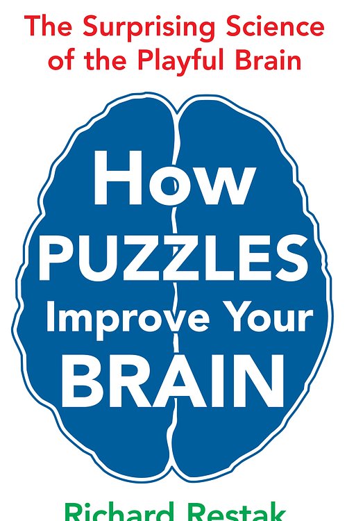 Cover Art for 9780285641754, How Puzzles Improve Your Brain by Richard Restak, Scott Kim