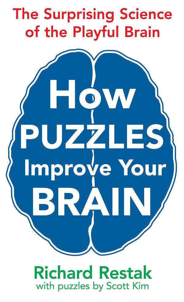 Cover Art for 9780285641754, How Puzzles Improve Your Brain by Richard Restak, Scott Kim