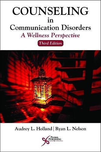 Cover Art for 9781635500455, Counseling in Communication Disorders: A Wellness Perspective by Audrey L. Holland