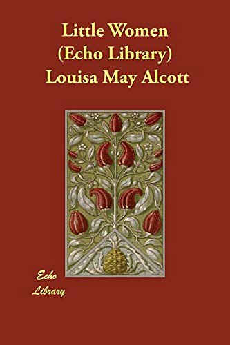 Cover Art for 9781406848380, Little Women (Echo Library) by Louisa May Alcott