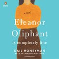 Cover Art for 9781524749699, Eleanor Oliphant is Completely Fine by Gail Honeyman