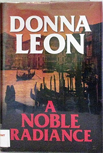 Cover Art for 9781585474141, A Noble Radiance by Donna Leon