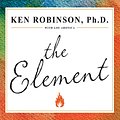 Cover Art for 9781400110605, The Element by Ken Robinson, Ph.D., Lou Aronica