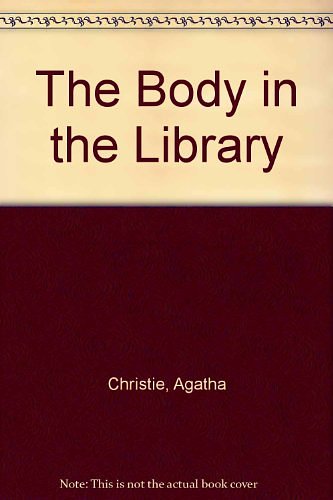 Cover Art for 9781444802405, The Body in the Library by Agatha Christie