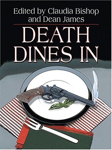 3 editions of Death Dines in by Claudia Bishop