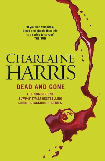 Cover Art for 9780575088108, Dead and Gone by Charlaine Harris