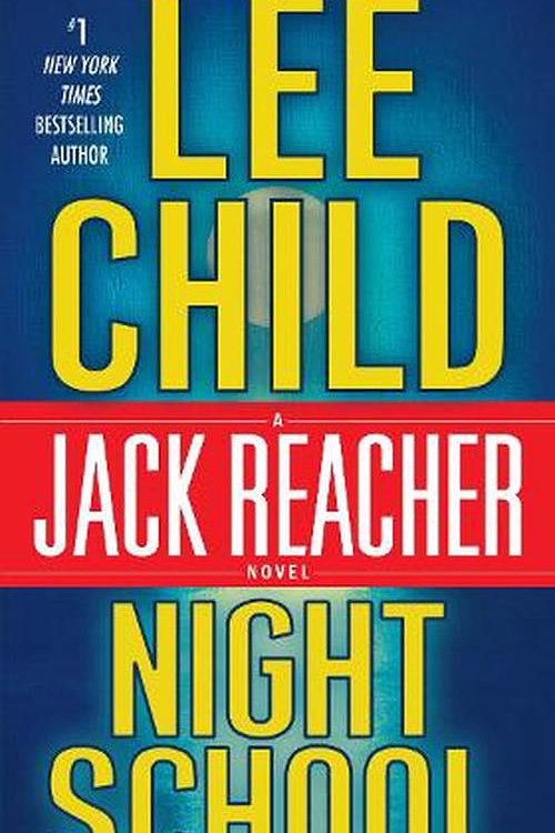 Cover Art for 9780804178822, Night School (Jack Reacher) by Lee Child