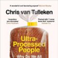 Cover Art for 9781529160239, Ultra-Processed People by Chris van Tulleken