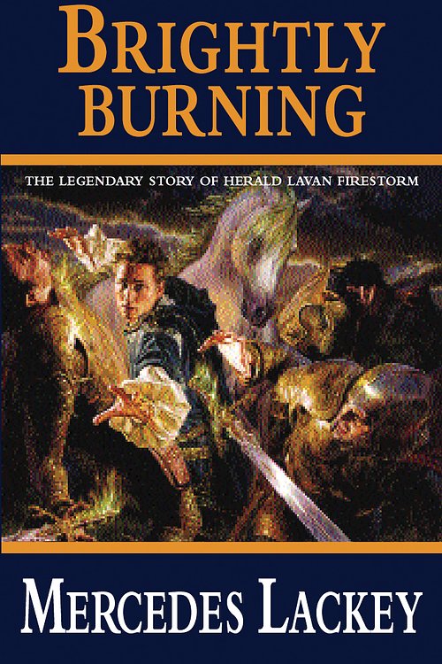 Cover Art for 9780575103900, Brightly Burning by Mercedes Lackey
