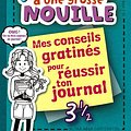 Cover Art for 9782745965790, Le journal d'une grosse nouille : Mes conseils gratinés pour réussir ton journal by Rachel Renée Russell