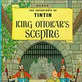 Cover Art for 9780316358316, King Ottokar's Sceptre by Hergé