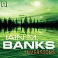 Cover Art for B00D48YF9C, Inversions: Culture Series, Book 6 by Iain M. Banks