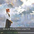 Cover Art for 9781075941481, Anne of Windy Poplars: Large Print by Lucy Maud Montgomery