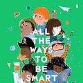 Cover Art for 9781911617877, All the Ways to be Smart by Davina Bell