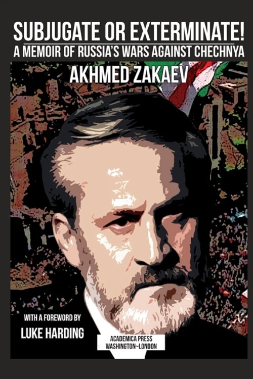 Cover Art for 9781680530889, Subjugate or Exterminate! by Akmed Zakaev