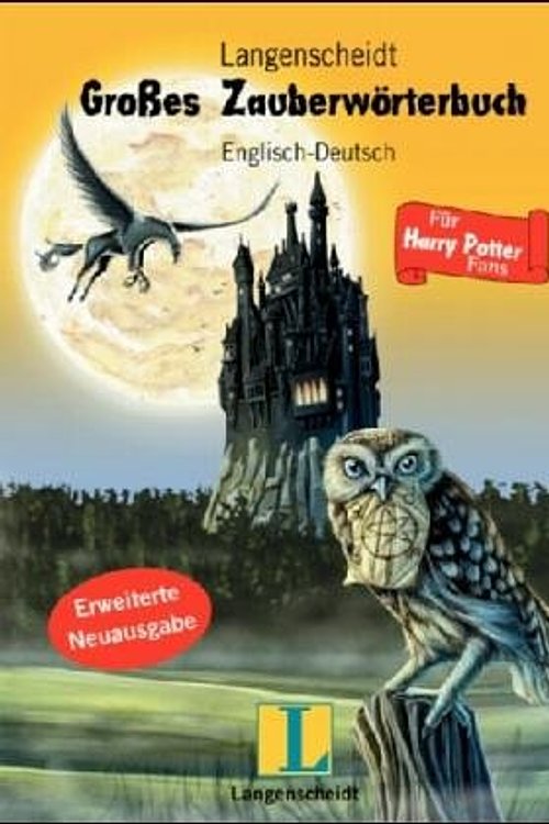 Cover Art for 9783468203992, Langenscheidt Großes Zauberwörterbuch für Harry Potter Fans, Englisch-Deutsch by Joanne K. Rowling, Barbara M. Zollner