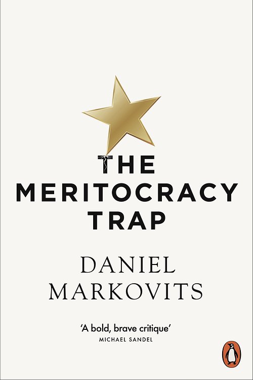 Cover Art for 9780141984742, The Meritocracy Trap by Daniel Markovits