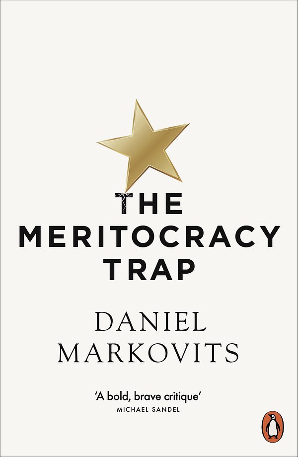 Cover Art for 9780141984742, The Meritocracy Trap by Daniel Markovits