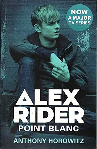 Cover Art for 9781406399417, Alex Rider 02: Point Blanc. TV Tie-In by Anthony Horowitz