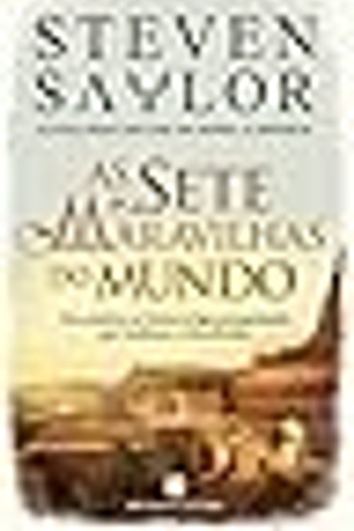 Cover Art for 9789722525435, As Sete Maravilhas do Mundo by Steven Saylor