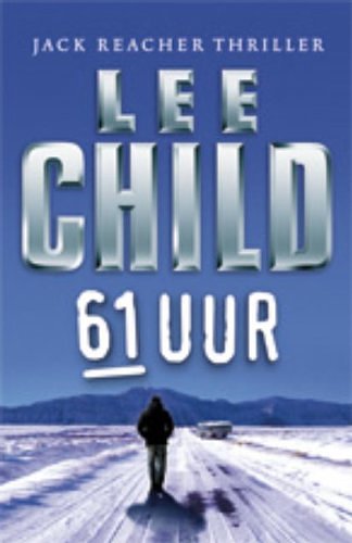 Cover Art for 9789024531721, 61 uur by Lee Child