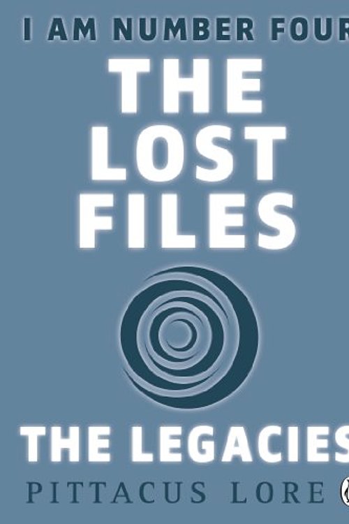 Cover Art for 0884263527043, I Am Number Four: The Lost Files: The Legacies by Pittacus Lore