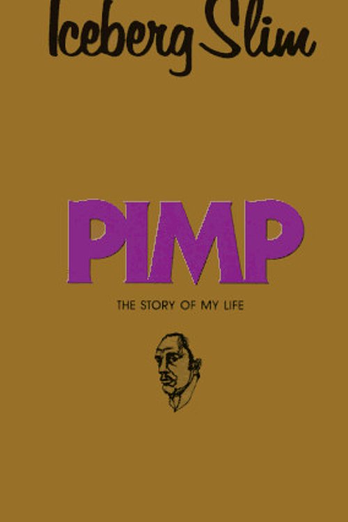 Cover Art for 9780870679797, Pimp: The Story of My Life by Iceberg Slim