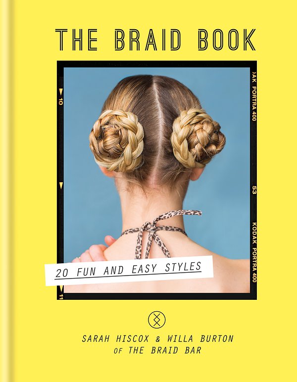 Cover Art for 9780857833303, The Braid Book: 20 fun and easy styles by Sarah Hiscox