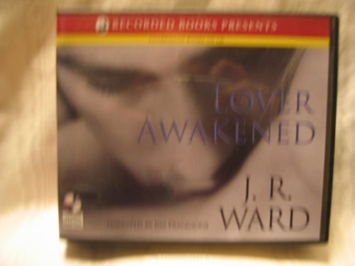 Cover Art for 9781436187121, Lover Awakened: a Novel of the Black Dagger Brotherhood, 13 CDs [Complete & Unabridged Audio Work] by J. R. Ward