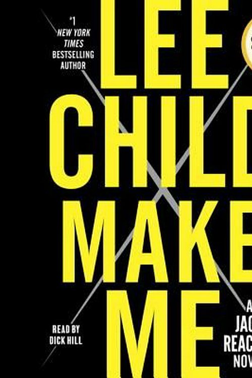 Cover Art for 9781524754754, Make Me: A Jack Reacher Novel by Lee Child