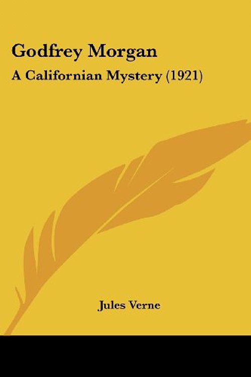 Cover Art for 9780548664452, Godfrey Morgan by Jules Verne