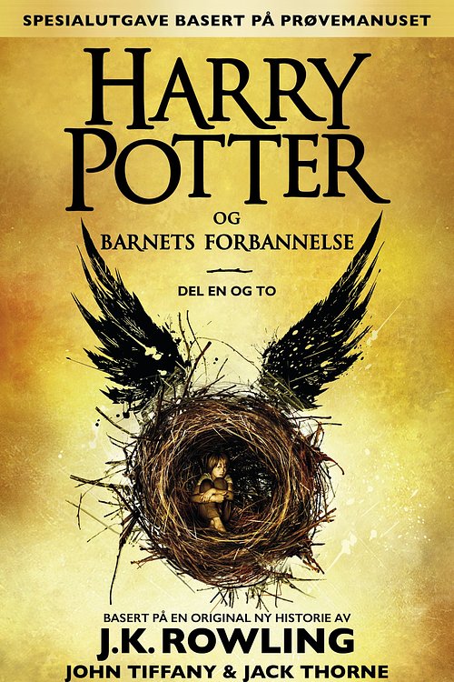 Cover Art for 9781781101612, Harry Potter og Barnets forbannelse Del en og to (Spesialutgave basert på pr0vemanuset) by J.K. Rowling, Jack Thorne, John Tiffany, Torstein Bugge H0verstad