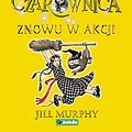 Cover Art for 9788377739723, Fatalna czarownica. Tom 2. Znowu w akcji by Jill Murphy