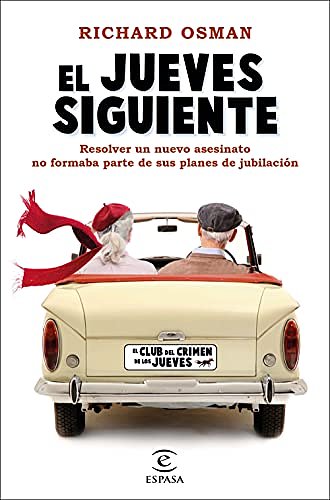 Cover Art for 9788467063448, El jueves siguiente: Una novela del Club del Crimen de los Jueves (Espasa Narrativa) by Richard Osman