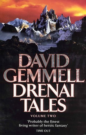 Cover Art for 9781841490854, Drenai Tales: "Quest for Lost Heroes", "Waylander II - In the Realm of the Wolf", "The First Chronicles of Druss the Legend" v. 2 by David Gemmell