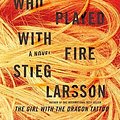 Cover Art for 9780307269980, The Girl Who Played with Fire by Stieg Larsson