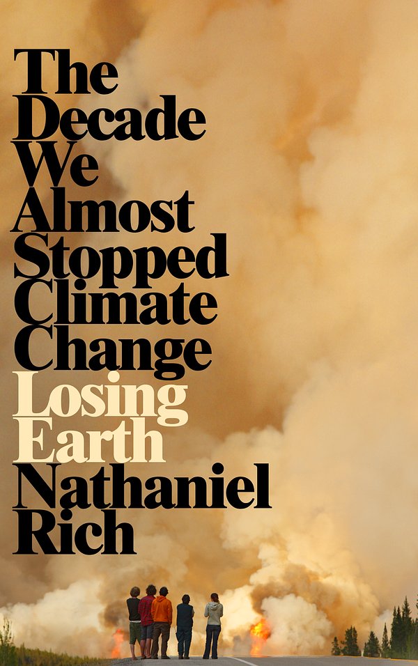 Cover Art for 9781529015843, Losing Earth by Nathaniel Rich
