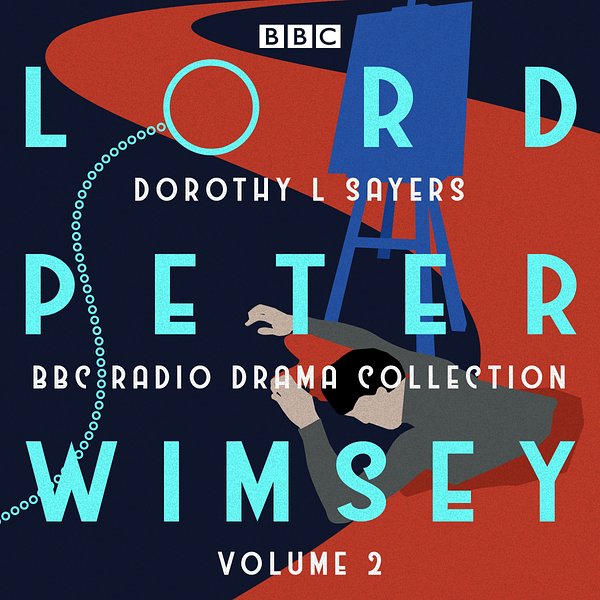 4 editions of Lord Peter Wimsey: BBC Radio Drama Collection Volume 2: Four BBC Radio 4 Full-Cast Dramatisations by Dorothy L. Sayers
