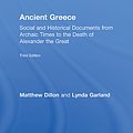 Cover Art for 9780203854556, Ancient Greece : historical and social documents from archaic times to the death of Alexander the Great by Matthew Dillon, Lynda Garland