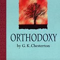 Cover Art for 9780340746387, Philip Yancey Recommends: Orthodoxy by G K Chesterton