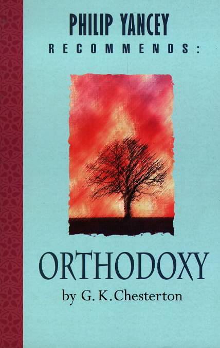 Cover Art for 9780340746387, Philip Yancey Recommends: Orthodoxy by G K Chesterton