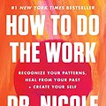 Cover Art for B089SZ9JKW, How to Do the Work by Nicole LePera