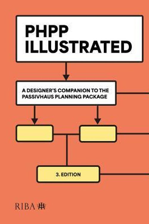 Cover Art for 9781915722867, PHPP Illustrated: A designer's companion to the Passivhaus Planning Package by Sarah Lewis