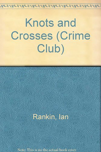 Cover Art for 9780340487662, Knots and Crosses by Ian Rankin