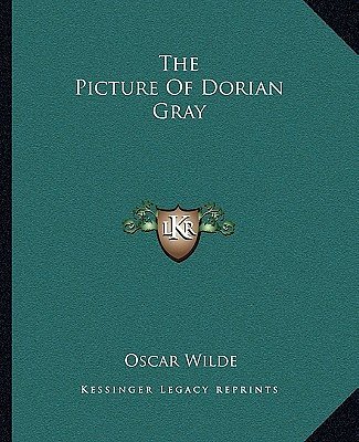 Cover Art for 9781162704708, The Picture of Dorian Gray by Oscar Wilde