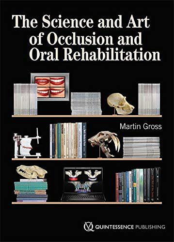 Cover Art for 9781850972150, The Science and Art of Occlusion and Oral Rehabilitation by Martin Gross