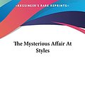 Cover Art for 9781161471571, The Mysterious Affair at Styles by Agatha Christie