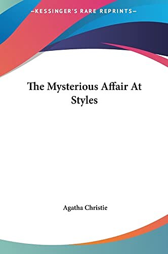 Cover Art for 9781161471571, The Mysterious Affair at Styles by Agatha Christie